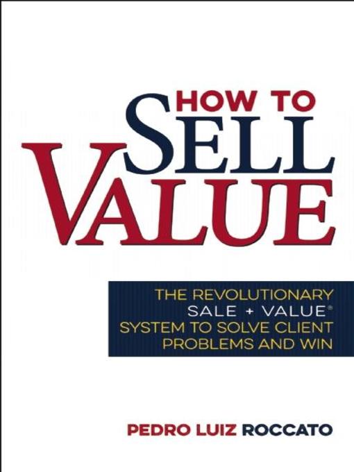 Title details for How to Sell Value by Pedro Roccato - Available